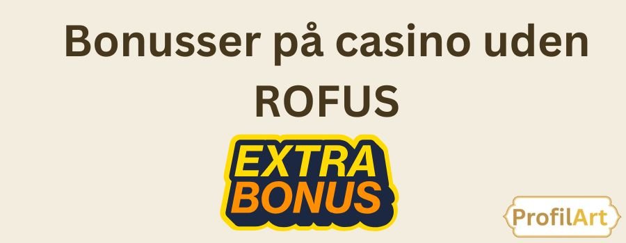 Oplev De Bedste Casinoer Uden ROFUS 1721979533